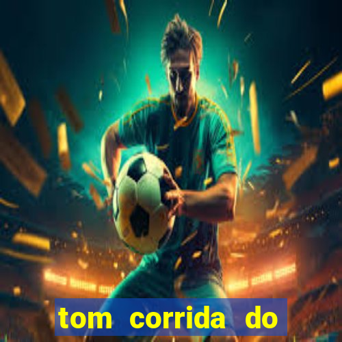 tom corrida do ouro dinheiro infinito